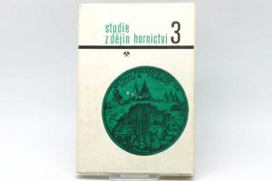 STUDIE Z DĚJIN HORNICTVÍ - 3