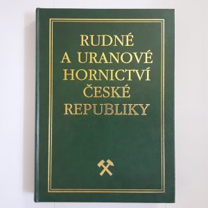 Rudné a uranové hornictví České republiky