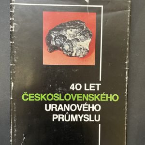 40 Jahre tschechoslowakischer Uranindustrie