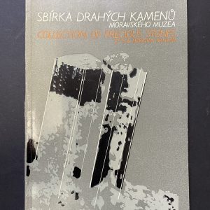 Sbírka drahých kamenů Moravského muzea - Collection of Precious Stones of the Moravian Museum