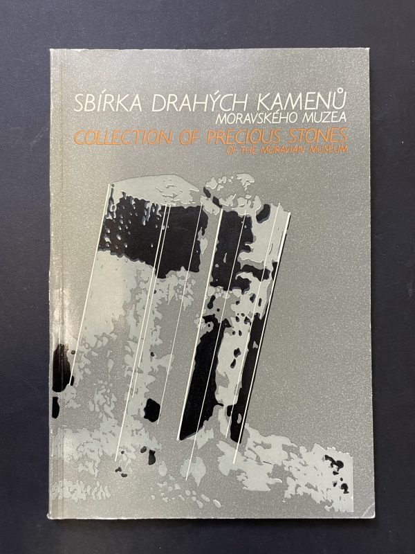 Sbírka drahých kamenů Moravského muzea - Collection of Precious Stones of the Moravian Museum