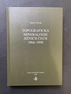 Topografická mineralogie jižních Čech 1966-1998